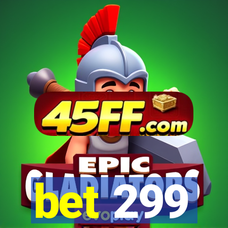 bet 299